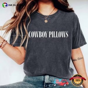 Cowboy Pillows Cowgirls Comfort Colors Shirt 4 Ink In Action