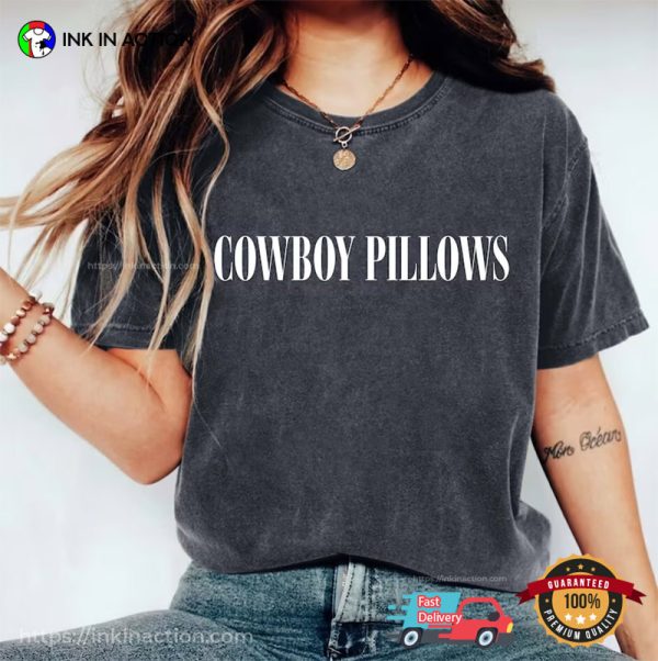 Cowboy Pillows Cowgirls Comfort Colors Shirt