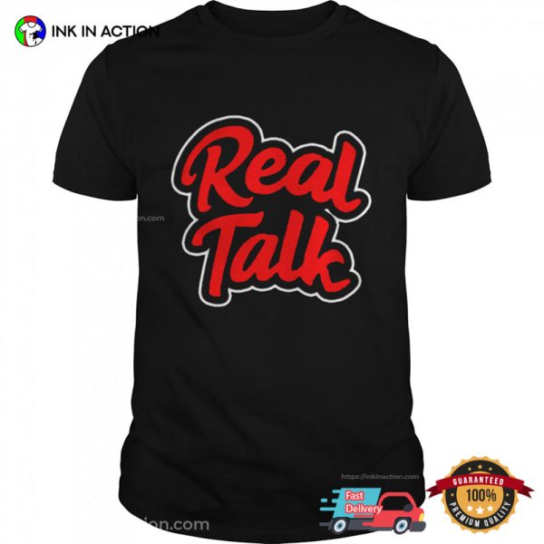 DUKE DENNIS Real Talk Shirt