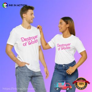 Destroyer Of Worlds In Pink Barbie World Shirt