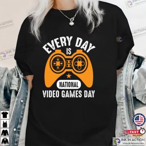 Every Day Is National Video Game Day Shirt