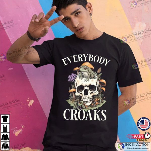 Everybody Croaks Mushroom Skull Witch Frog Croaks Shirt