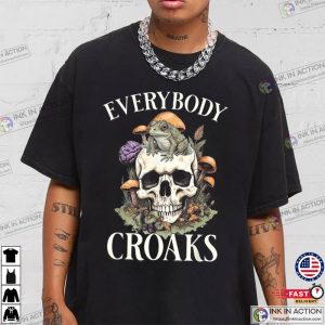 Everybody Croaks Mushroom Skull Witch Frog Croaks Shirt