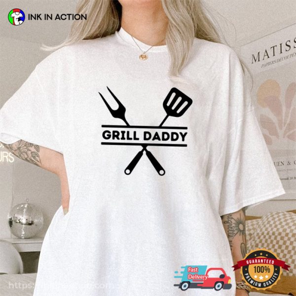 Fathers Day Gift, Grill Daddy Funny Shirt