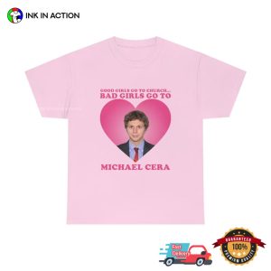 Funny Bad Girl Go To michael cera Shirt 2 Ink In Action