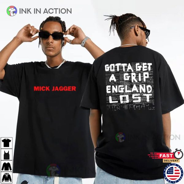 Gotta Get A Grip England Lost 70’s Mick Jagger 2 Sided Shirt