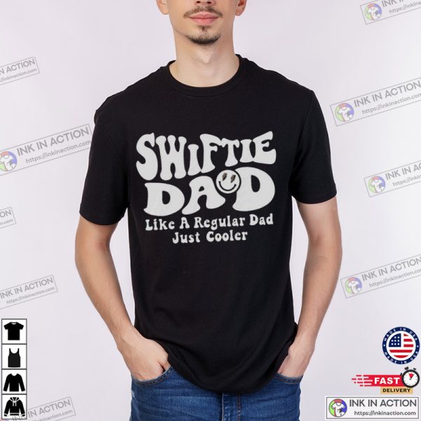Groovy Swiftie Dad Cooler Dad Taylor Swift T-shirt For Dad