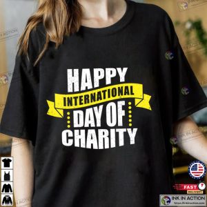 Happy International Day Of Charity Lettering T-shirt