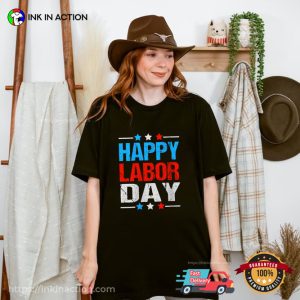 Happy labor day Decorations T Shirt 2 Ink In Action