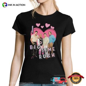 I Love big time rush big time rush Funny Shirt 2 Ink In Action