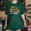 It’s A Good Day To Read A Book Shirt
