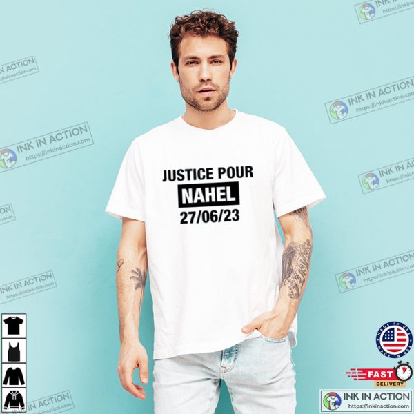 Justice Pour Nahel 27 06 23 France Grapples With Violent Riots Shirt