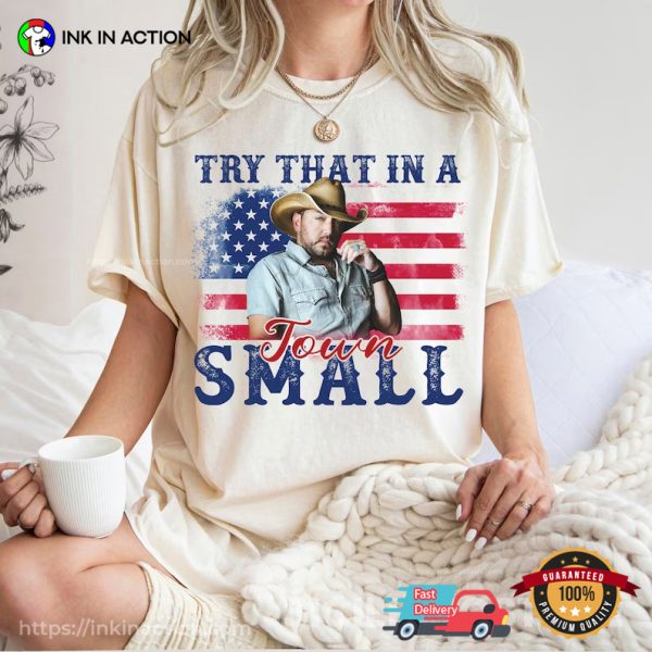 Jason Aldean Try That In A Small Town Portrait Tee