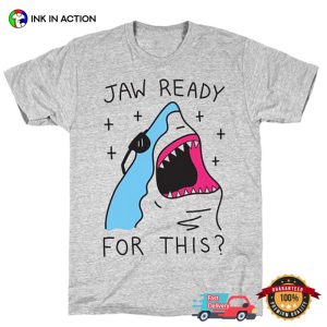 Jaw Ready For This shark t shirt Ink In Action