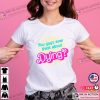 Kenough Think About Dying Movie Barbie Greta Gerwig Tee