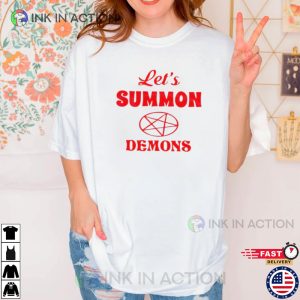 Lets Summon Demons Stay Positive Shirt 2