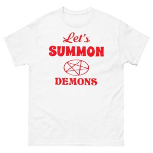 Lets Summon Demons Stay Positive Shirt 3