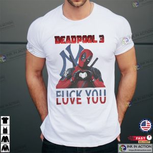 New York Yankees deadpool three Fuck You Shirt 2 Ink In Action