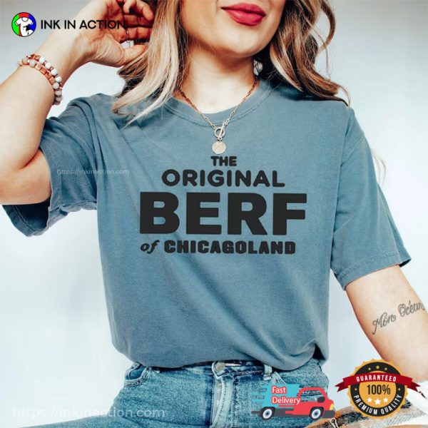 Original Berf Of Chicagoland The Bear Comfort Colors Shirt
