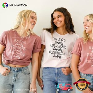 Our Laughs Are Limitless Best Friend T-shirt