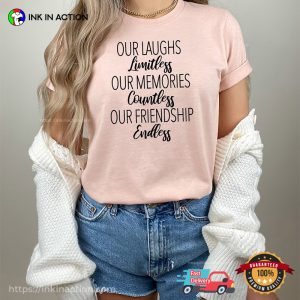Our Laughs are Limitless best friend t shirt Ink In Action