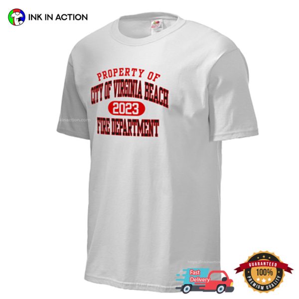 Property Of City Of Virginia Beach Fire Department 2023 Shirt