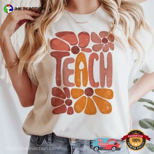 Retro Teach Floral cute teacher shirts 2 Ink In Action