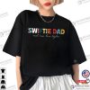 Swiftie Dad Shirt, Taylor Swift Eras Tour Outfit