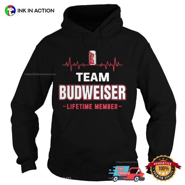 Team Budweiser Lifetime Member Shirt, Budweiser Gifts