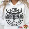 Try That Aldean In A Small Town Bullhead Comfort Colors Shirt