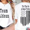 Try That In A Small Town Team Aldean Comfort Colors Shirt