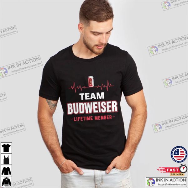 Team Budweiser Lifetime Member Shirt, Budweiser Gifts