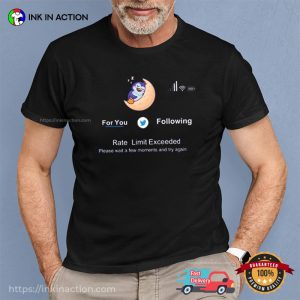 Twitter Rate Limit Exceeded elon musk twitter news T shirt 1 Ink In Action