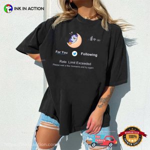 Twitter Rate Limit Exceeded elon musk twitter news T shirt 2 Ink In Action