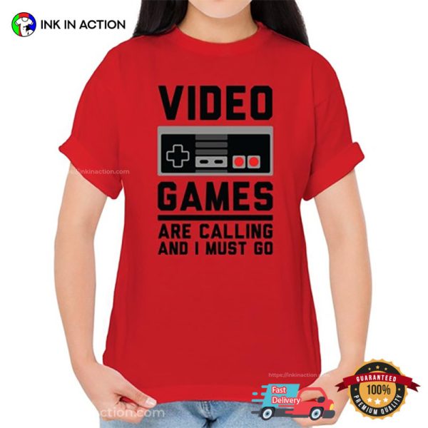 Video Games Are Calling Gamer Shirt