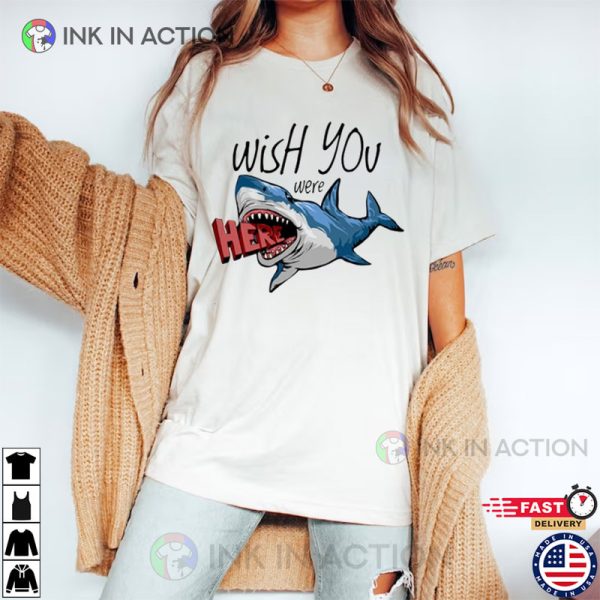 Wish You Were Here Shark T-Shirt