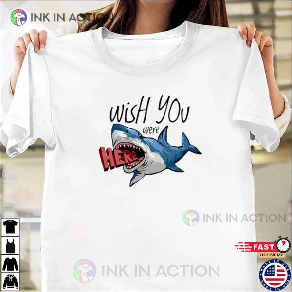 Wish You Were Here Shark T-Shirt