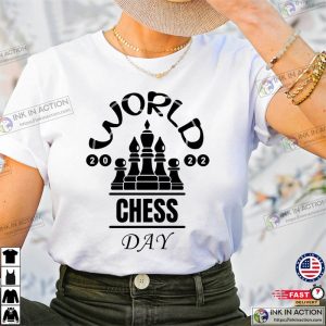 World international chess day 2022 Shirt 3 Ink In Action