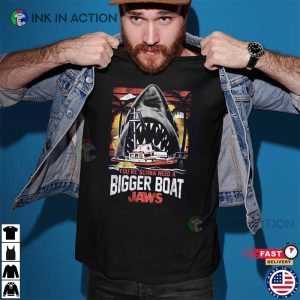 Youre Gonna Need A Bigger Boat Jaws Shirt 4 Ink In Action