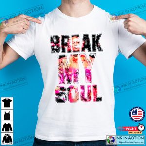 break my soul beyonce Vintage Shirt 2 Ink In Action