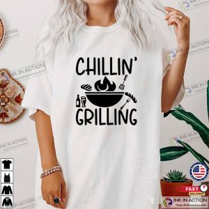chillin and grilling Shirt bbq shirts 1 Ink In Action