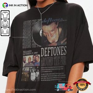 deftones around the fur T shirt 4 Ink In Action