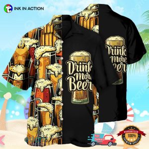 Drink A Beer Drink More Beer Tropical Shirt