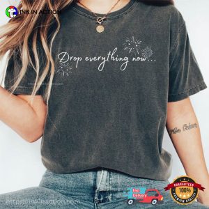 drop everything now Graphic Tee Speak Now Swiftie Shirt 2 Ink In Action