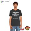 Friendship Day quotes Emotional Mood Shirt