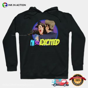 im so excited Funny Moment Shirt 4 Ink In Action