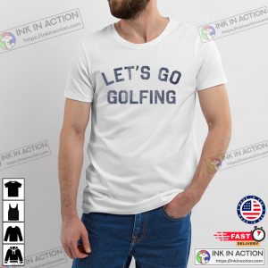 lets go golfing Basic T shirt 2 Ink In Action