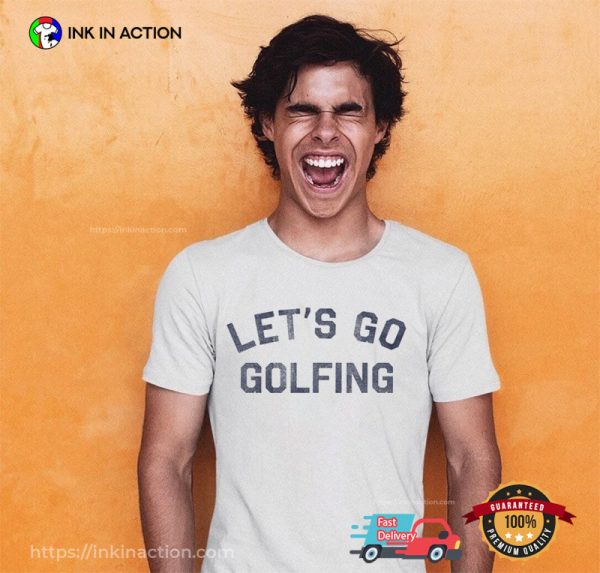Let’s Go Golfing Basic T-shirt