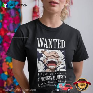 luffy 5th gear Wanted Poster one piece shirt 2 Ink In Action