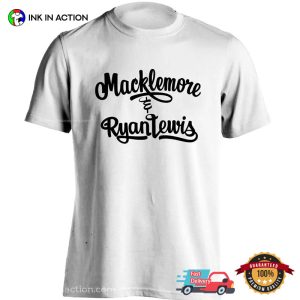macklemore and ryan lewis T shirt 3 Ink In Action